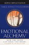 Emotional Alchemy by Tara Bennett-Goleman