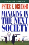Managing in the Next Society by Peter Drucker