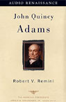 John Quincy Adams by Robert V. Remini