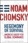 Hegemony or Survival by Noam Chomsky