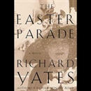 The Easter Parade by Richard Yates