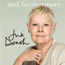 And Furthermore by Dame Judi Dench