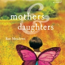 Mothers & Daughters by Rae Meadows
