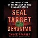 SEAL Target Geronimo by Chuck Pfarrer