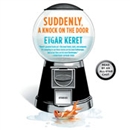 Suddenly, a Knock on the Door: Stories by Etgar Keret