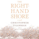 The Right-Hand Shore by Christopher Tilghman