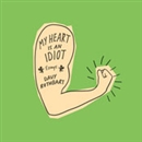 My Heart Is an Idiot: Essays by Davy Rothbart