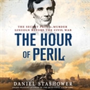 The Hour of Peril by Daniel Stashower