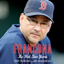 Francona: The Red Sox Years by Terry Francona