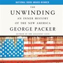 The Unwinding: An Inner History of the New America by George Packer