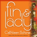 Fin & Lady by Cathleen Schine