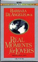Real Moments for Lovers by Barbara De Angelis