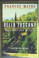 Bella Tuscany by Frances Mayes