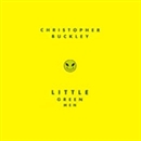 Little Green Men by Christopher Buckley