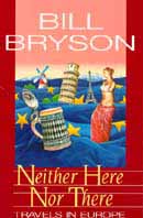 Neither Here Nor There by Bill Bryson