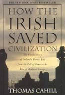 How the Irish Saved Civilization by Thomas Cahill