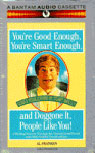 You're Good Enough, You're Smart Enough, and Doggone It, People Like You! by Al Franken