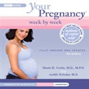 Your Pregnancy Week by Week: First Trimester by Glade B. Curtis