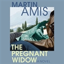 The Pregnant Widow by Martin Amis