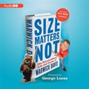 Size Matters Not: The Extraordinary Life and Career of Warwick Davis by Warwick Davis