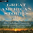 Great American Stories II: Ten Unabridged Classics by Herman Melville