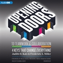 Opening Doors to Teamwork and Collaboration by Judith H. Katz