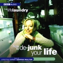 The Life Laundry: How to De-Junk Your Life by Dawna Walter