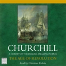 The Age of Revolution: A History of the English Speaking Peoples, Volume III by Winston Churchill