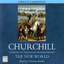 The New World: A History of the English Speaking Peoples, Volume II by Winston Churchill