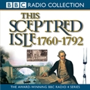 This Sceptred Isle, Volume 7: The Age of Revolutions 1760-1792 by Christopher Lee