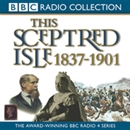 This Sceptred Isle, Volume 10: The Age of Victoria 1837-1901 by Christopher Lee