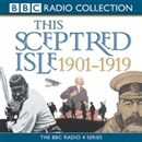 This Sceptred Isle: The Twentieth Century, Volume 1, 1901-1919 by Christopher Lee