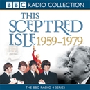 This Sceptred Isle: The Twentieth Century, Volume 4, 1959-1979 by Christopher Lee