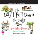 The Day I Fell Down The Toilet by Steve Turner