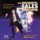 The Successful Sales Negotiator by Mike Le Put
