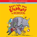 Don't Take Your Elephant to School by Steve Turner