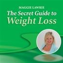 The Secret Guide to Weight Loss by Maggie Lawrie