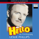 Hello! The Autobiography by Leslie Phillips