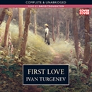 First Love by Ivan Turgenev