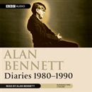 Alan Bennett: Diaries 1980-1990 by Alan Bennett