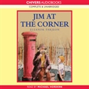 Jim at the Corner by Eleanor Farjeon
