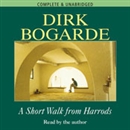 A Short Walk from Harrods by Dirk Bogarde