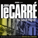 The Secret Pilgrim (Dramatized) by John le Carre