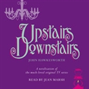 Upstairs Downstairs: Secrets of an Edwardian Household by John Hawkesworth