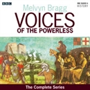 Voices of the Powerless: The Complete Series by Melvyn Bragg