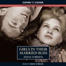 Girls in their Married Bliss by Edna O'Brien