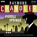 Raymond Chandler: Poodle Springs (Dramatized) by Raymond Chandler