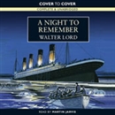 A Night to Remember by Walter Lord