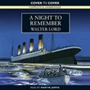 A Night to Remember by Walter Lord