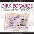 Cleared for Take-Off by Dirk Bogarde